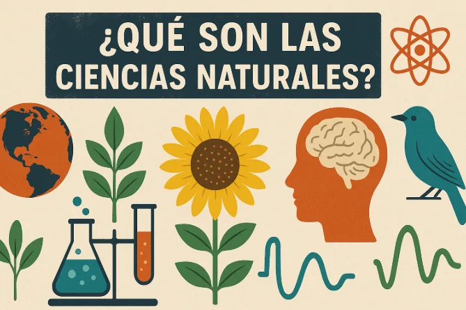 Qué son las Ciencias Naturales